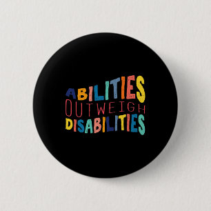Abilities Outweigh Disabilities School Psychologis 6 Cm Round Badge