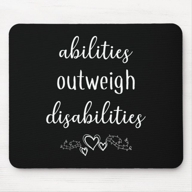 Abilities Outweigh Disabilities Special Ed Teacher Mouse Pad (Front)