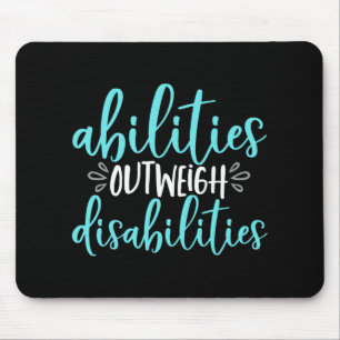 Abilities Outweigh Disabilities Special Education Mouse Pad
