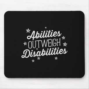 Abilities Outweigh Disabilities Speech Therapy SL Mouse Pad