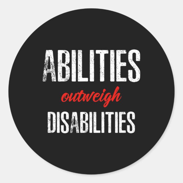 Abilities Outweigh Disabilities Support  for Equal Classic Round Sticker (Front)