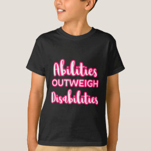 Abilities Outweigh Disabilities Teacher Special Ed T-Shirt