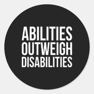Abilities Outweights Disabilities Autism Awareness Classic Round Sticker
