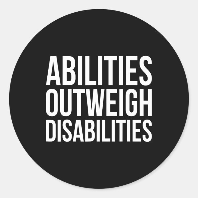 Abilities Outweights Disabilities Autism Awareness Classic Round Sticker (Front)