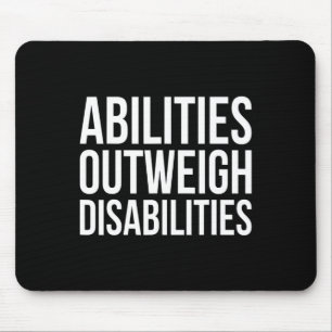 Abilities Outweights Disabilities Autism Awareness Mouse Pad