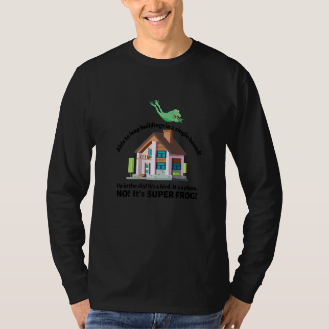 Able to leap buildings in a single bound T-Shirt (Front)