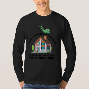Able to leap buildings in a single bound  T-Shirt
