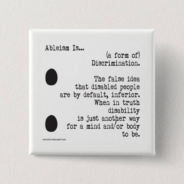 Ableism Is... 15 Cm Square Badge (Front)