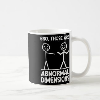 Abnormal Dimensions Workout Gym Funny Bodybuilding Coffee Mug