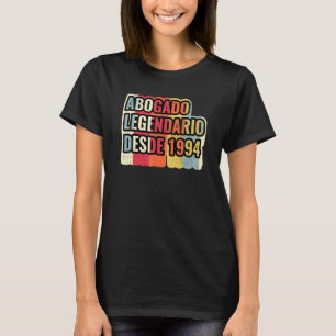 Abogado Legendario Desde 1994   Lawyer T-Shirt