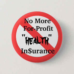 Abolish For-Profit Health Insurance 6 Cm Round Badge