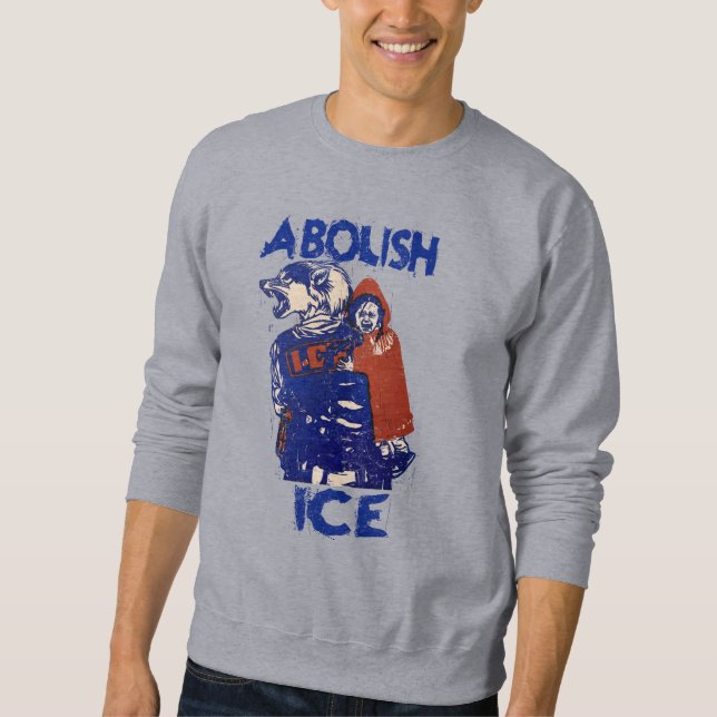 Abolish ICE - Human Rights Activist Protest Sweatshirt (Front)