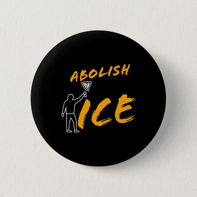 Abolish Ice Protest And Resist Support Immigrants  6 Cm Round Badge (Front)