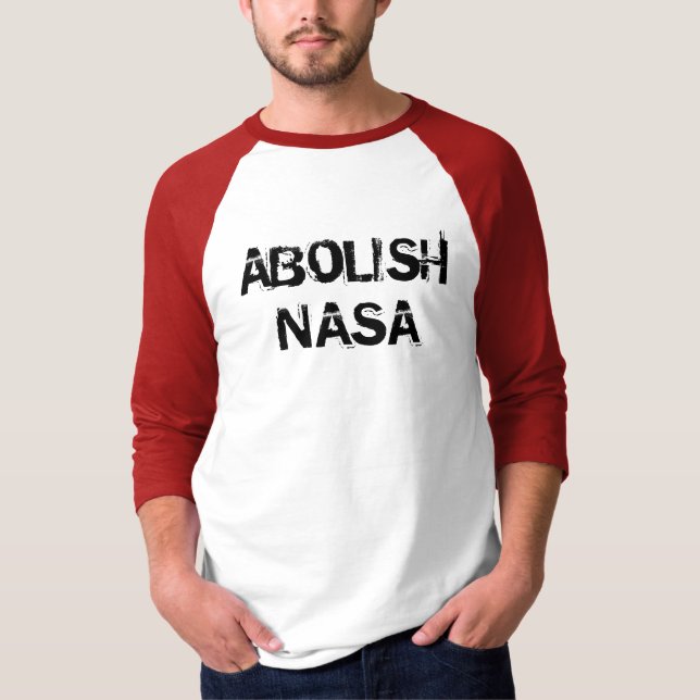 Abolish NASA T-shirt (Front)