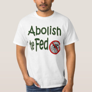 Abolish the Fed www.the912project.com T-Shirt
