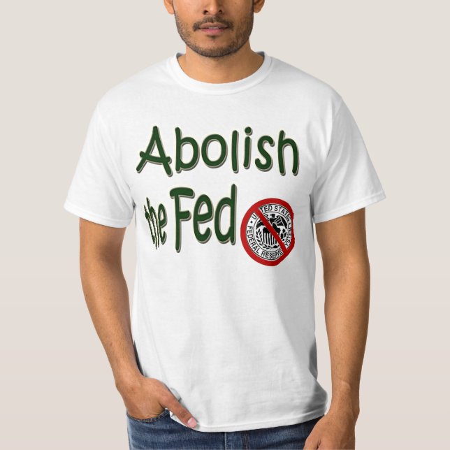 Abolish the Fed www.the912project.com T-Shirt (Front)