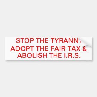 ABOLISH THE I.R.S. BUMPER STICKER