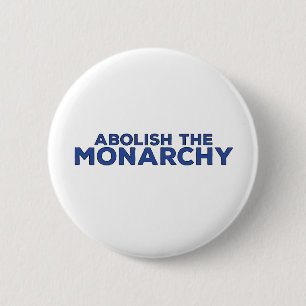 Abolish the Monarchy 6 Cm Round Badge