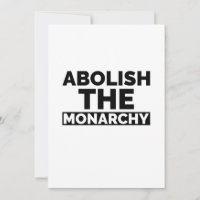 Abolish the monarchy