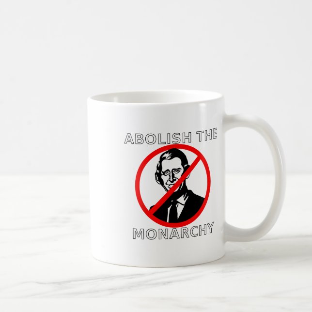 Abolish The Monarchy - King Charles  Coffee Mug (Right)