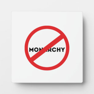 Abolish the Monarchy Plaque