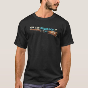 Aborigines Aboriginal Didjeridu Didgeridoo  13 T-Shirt