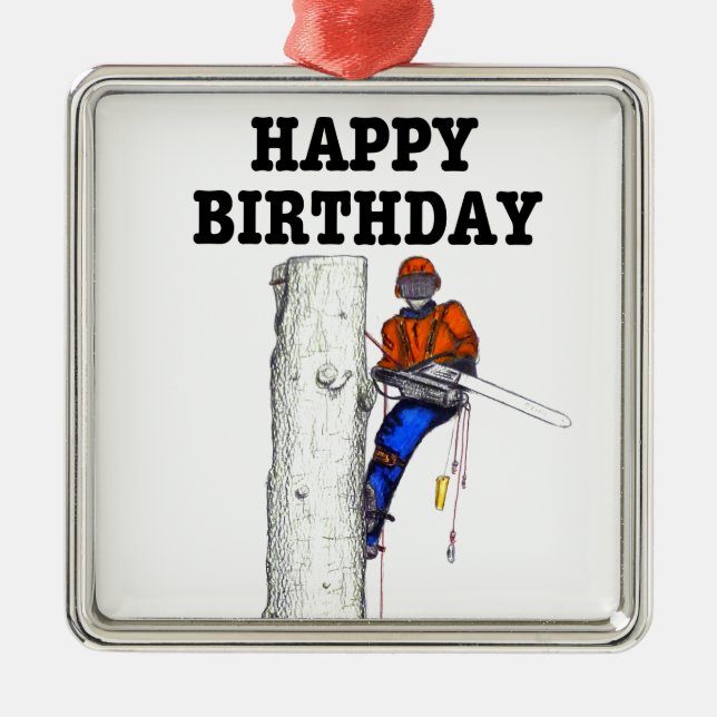 Aborist Tree surgeon Birthday present gift. Metal Tree Decoration (Front)