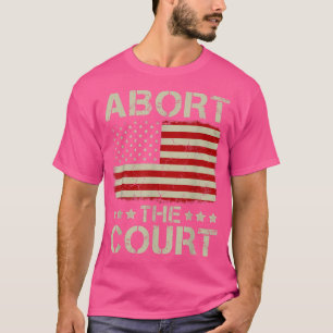 Abort The Court Vintage American Flag Reproductive T-Shirt