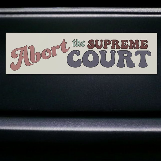Abort The Supreme Court Pro-Choice Car Sticker (Creator Uploaded)