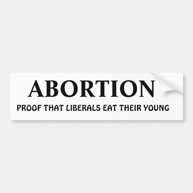 ABORTION: BUMPER STICKER (Front)