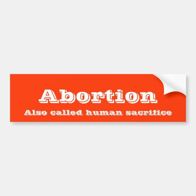 Abortion Bumper Sticker (Front)