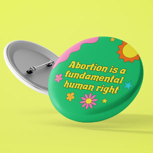 Abortion is a Fundamental Human Right Feminist 6 Cm Round Badge