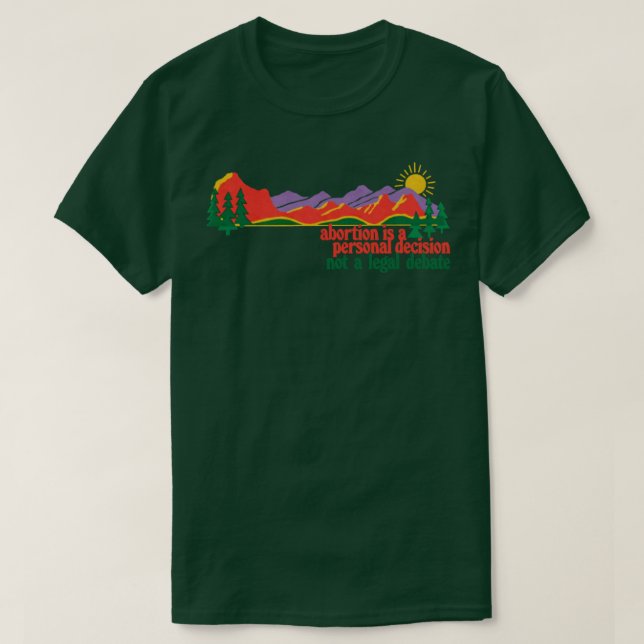 Abortion Is A Personal Decision Retro Style Design T-Shirt (Design Front)