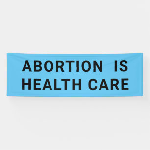 Abortion Is Health Care bold protest march Banner