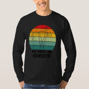 Abortion Is Healthcare 1973 My Body My Choice 1 T-Shirt