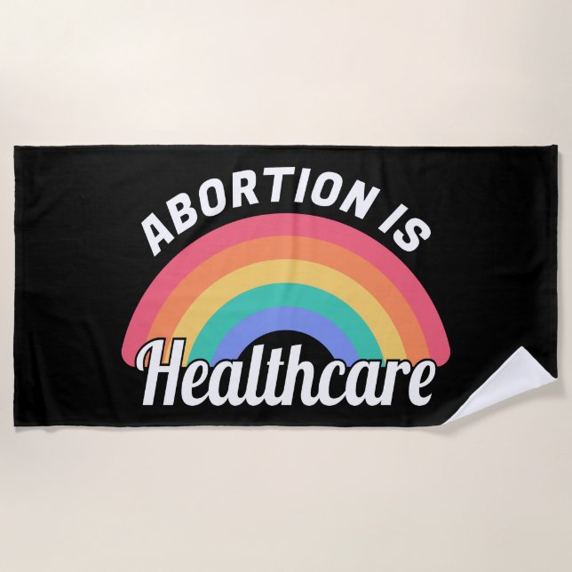 Abortion Is Healthcare I Beach Towel (Front)