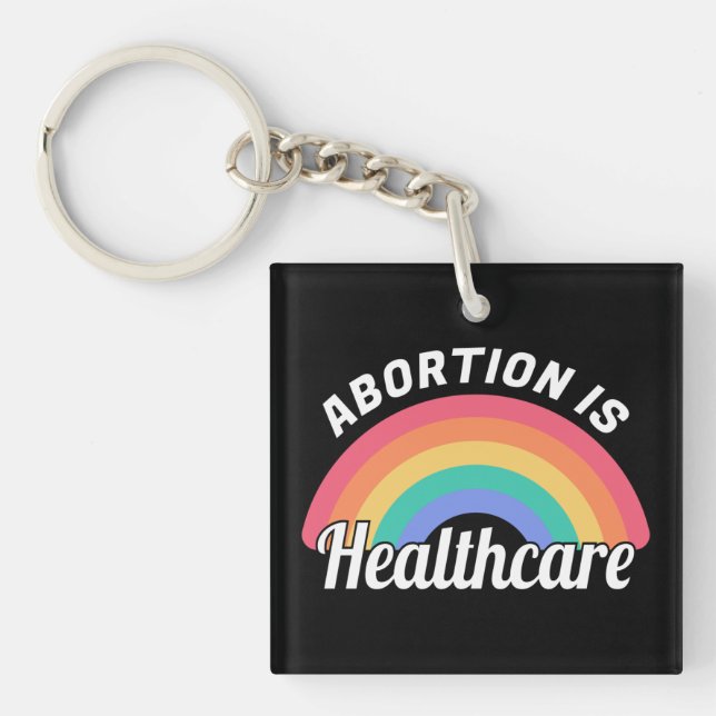 Abortion Is Healthcare I Key Ring (Front)