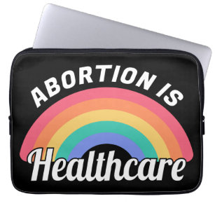Abortion Is Healthcare I Laptop Sleeve