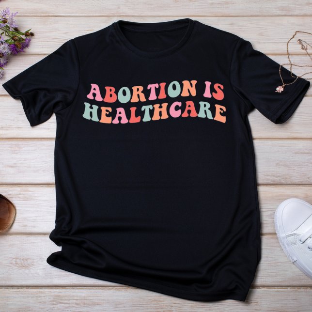 Abortion is Healthcare T-Shirt (Creator Uploaded)
