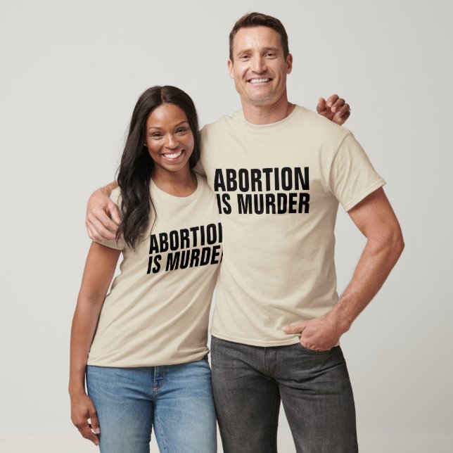 ABORTION IS MURDER, PRO-LIFE T-shirts (Unisex)