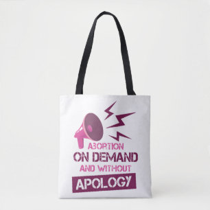 Abortion On Demand and without apology Tote Bag