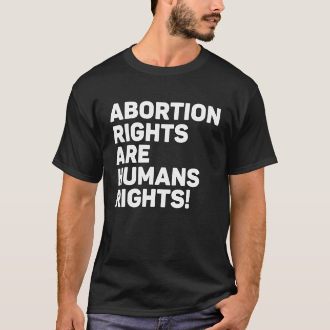 Abortion Rights Are Human Rights 2 T-Shirt (Front)