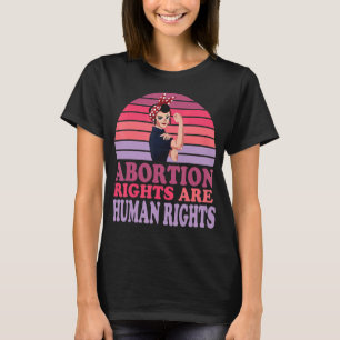 Abortion Rights Are Human Rights Feminist T-Shirt