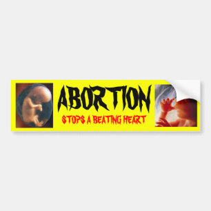 ABORTION STOPS A BEATING HEART BUMPER STICKER