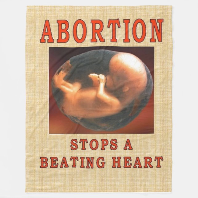 ABORTION STOPS A BEATING HEART FLEECE BLANKET (Front)