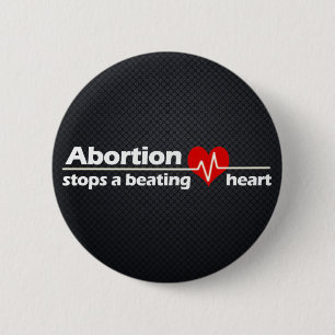 Abortion Stops a Beating Heart, Pro-Life 6 Cm Round Badge