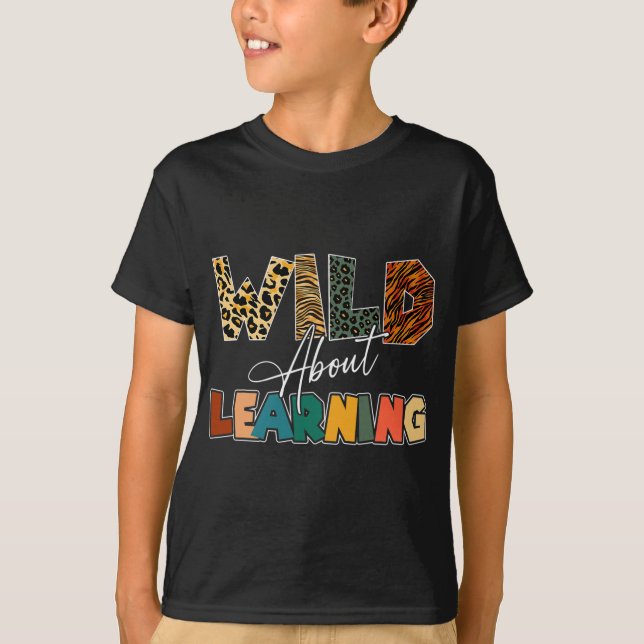 About Learning Leopard Teacher Back To School Teac T-Shirt (Front)