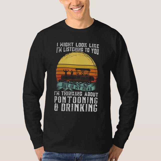 about Pontooning & Drinking Pontoon Boat Captain T-Shirt (Front)