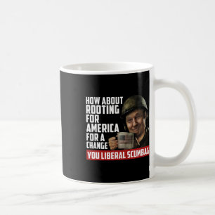 About Rooting For America For Change Anti Liberal Coffee Mug