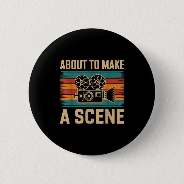 About To Make A Scene Filmmaking Filmmaker  6 Cm Round Badge (Front)